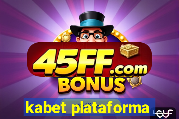 kabet plataforma